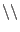 $ \backslash\backslash$